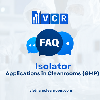 FAQ: Isolation Cabinet – Applications in Cleanrooms (GMP)