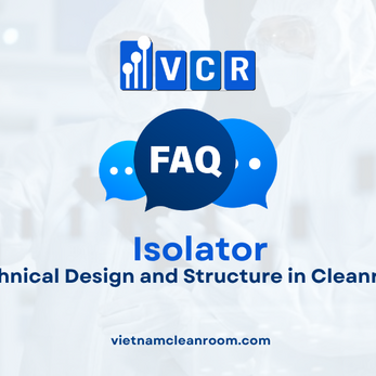 FAQ: Isolation Cabinet – Technical Design and Structure in Cleanrooms