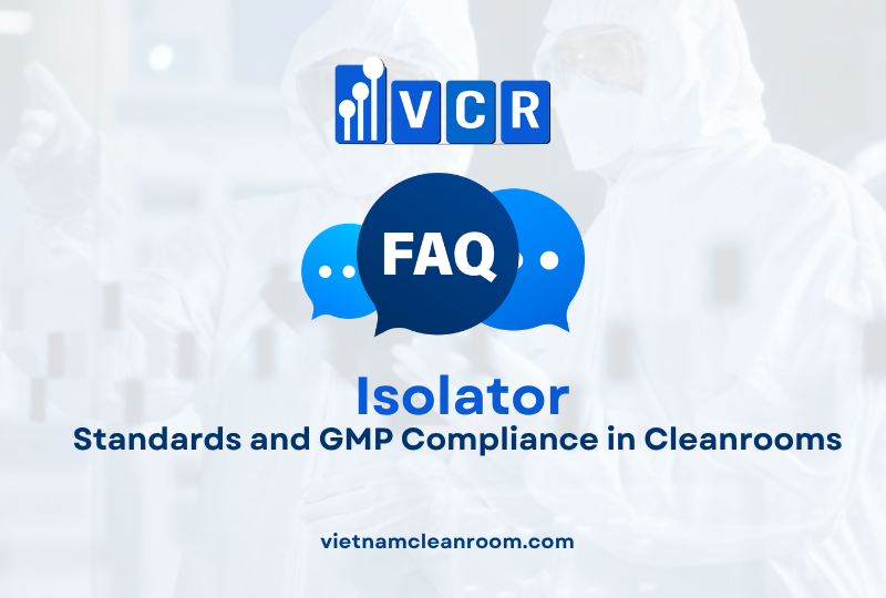 FAQ: Isolation Cabinet – Standards and GMP Compliance in Cleanrooms