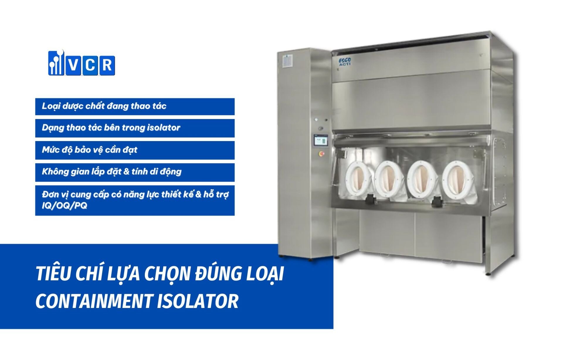 Tiêu chí lựa chọn đúng loại Containment Isolator